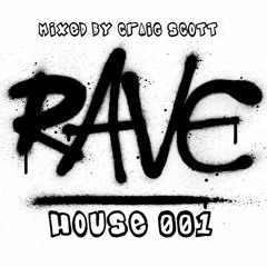 Rave House 001 - 14-05-21