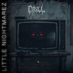 CRXLL - Little Nightmarez