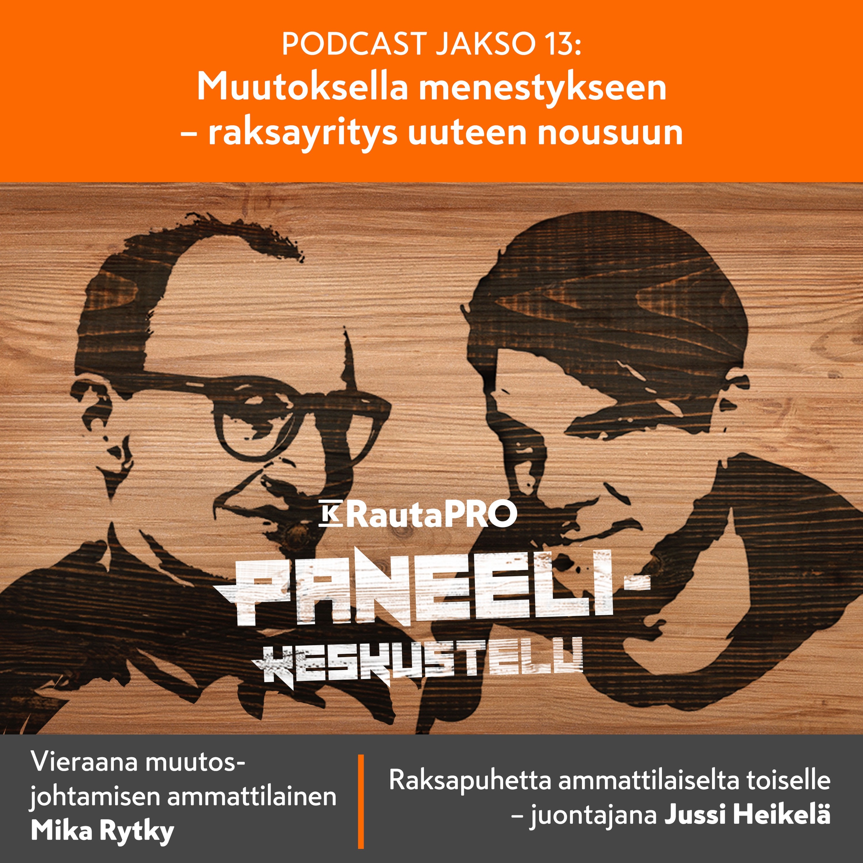 Jakso 13: Muutoksella menestykseen – raksayritys uuteen nousuun episode artwork