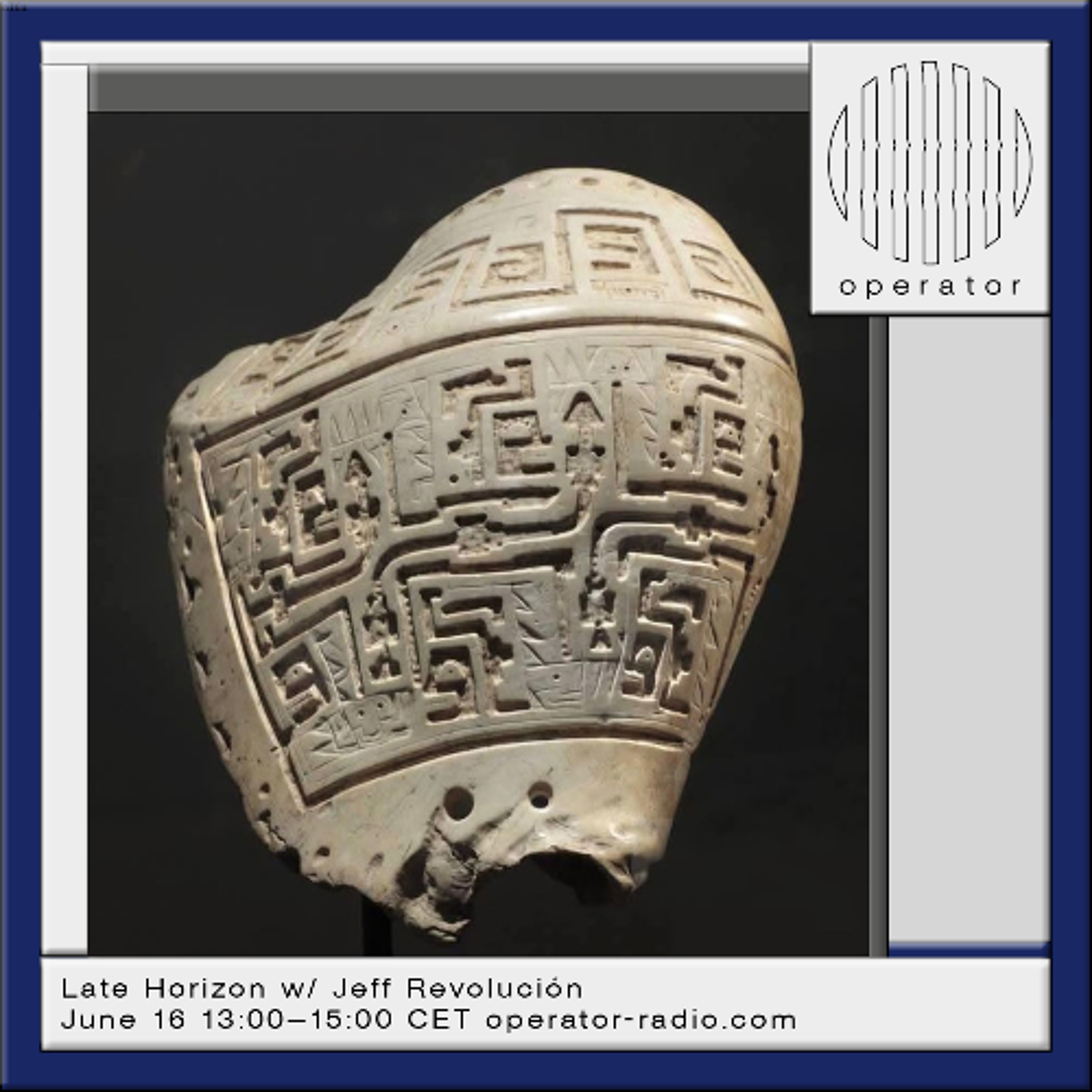 Late Horizon w/ Jeff Revolución - 16th June 2026 episode artwork