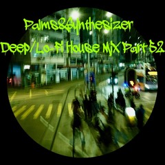 Deep/Lo-Fi House Part 52