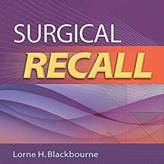 [Access] EBOOK EPUB KINDLE PDF Surgical Recall by  Lorne Blackbourne 🗃️