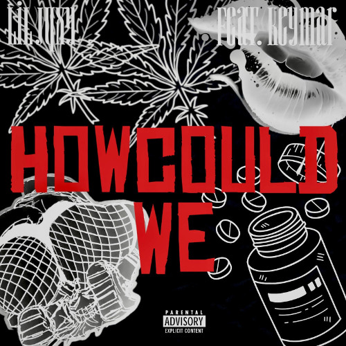 HOW COULD WE (LiL J4XY x Keymar)