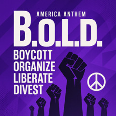 B.O.L.D. America Anthem