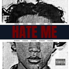 HATE ME