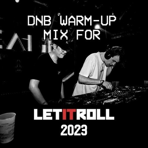 DnB Warm-Up Mix for Let it Roll 2023 (Neurofunk/Dance)