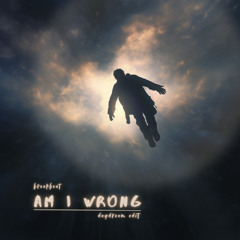 Am I Wrong BPKB (daydream edit)
