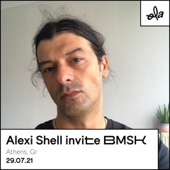Alexi Shell invite BMSK • Dj set