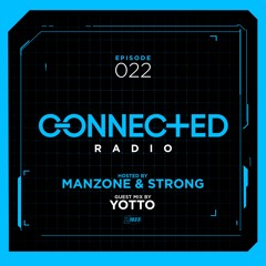 Connected Radio 022 (Yotto Guest Mix)