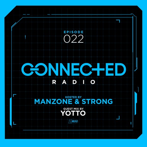 Connected Radio 022 (Yotto Guest Mix)