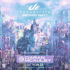 Ciaran McAuley Dreamstate Recovery Party Live @ Academy L.A 2023