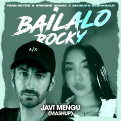Bailalo Rocky (Javi Mengu Mashup)