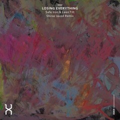 Safe Iron, Leen Tilt - Losing Everything (Shiraz Javed Remix)