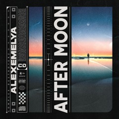 ALEXEMELYA - After Moon [OUT NOW]