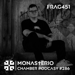 Monasterio Chamber Podcast #286 FRAG451