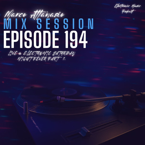 Marco Attanasio Mix Session Episode 194 Live@ Electronic Saturday night fever Part 1. Melodic,Progrssive,Afro House