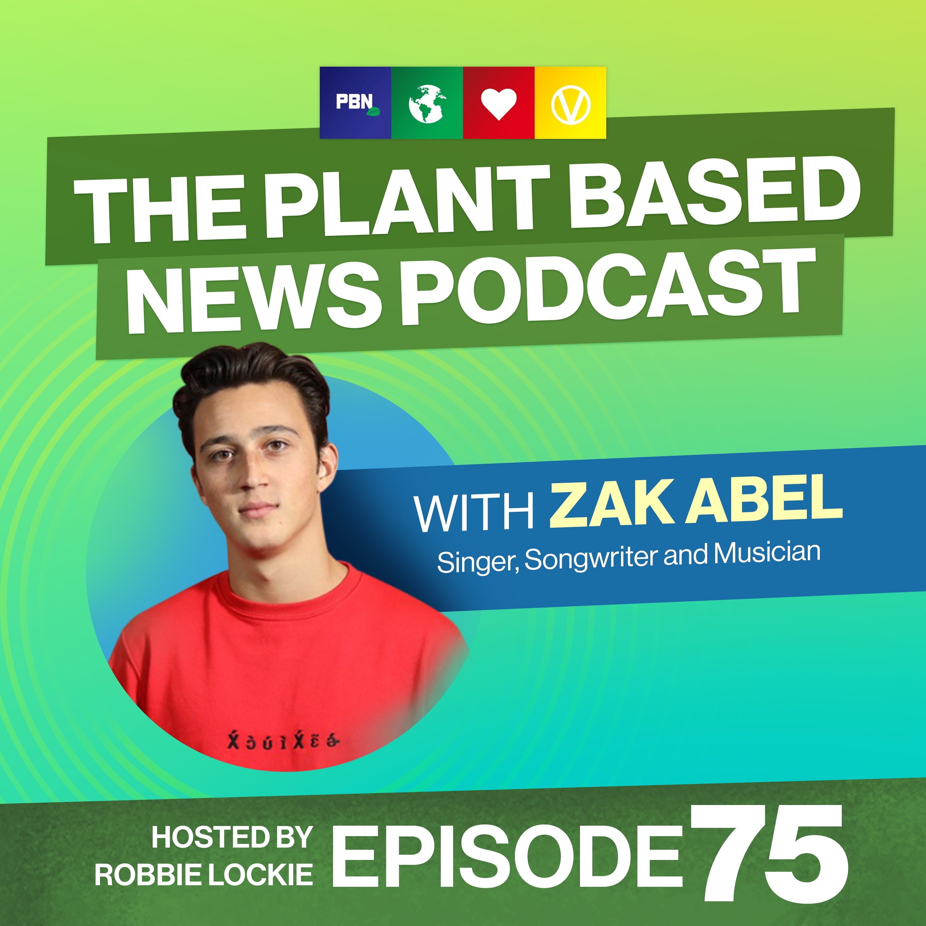 Toxic Masculinity, Veganism, and Music -  Exclusive Interview with Zak Abel | Episode 75