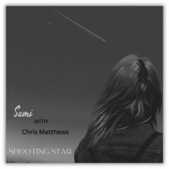 Shooting Star (with Chris Matthews)