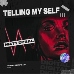 Matt Dybal - Telling My Self [OUT NOW]