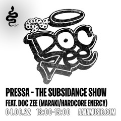 Pressa : The Subsidance show w/ Doc Zee - Aaja Channel 1 - 04 06 22
