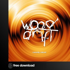 Free Download: Wood Drift - Caramel Dream
