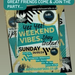 Safehouse Radio Weekend Vibes Event (May 2024)