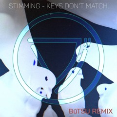 Stimming - Keys Don't Match (Būtsu Remix)