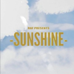 RAF! - SUNSHINE (feat. Dillagent) [Prod. By M.L.J. Tha Beatmaker]