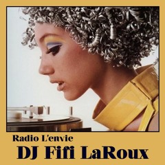 L'envie #5 :: DJ Fifi LaRoux
