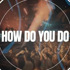 How Do You Do [Remix] - FTekkV