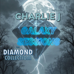 Charlie J - Galaxy Sessions Vol 1