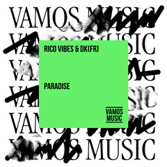 Rico Vibes & DK(fr) - Paradise (Radio Edit)