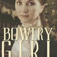 [DOWNLOAD] eBooks Bowery Girl
