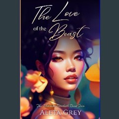 [Ebook] 📖 The Love of The Beast: The Herrera Brothers Book Two Pdf Ebook
