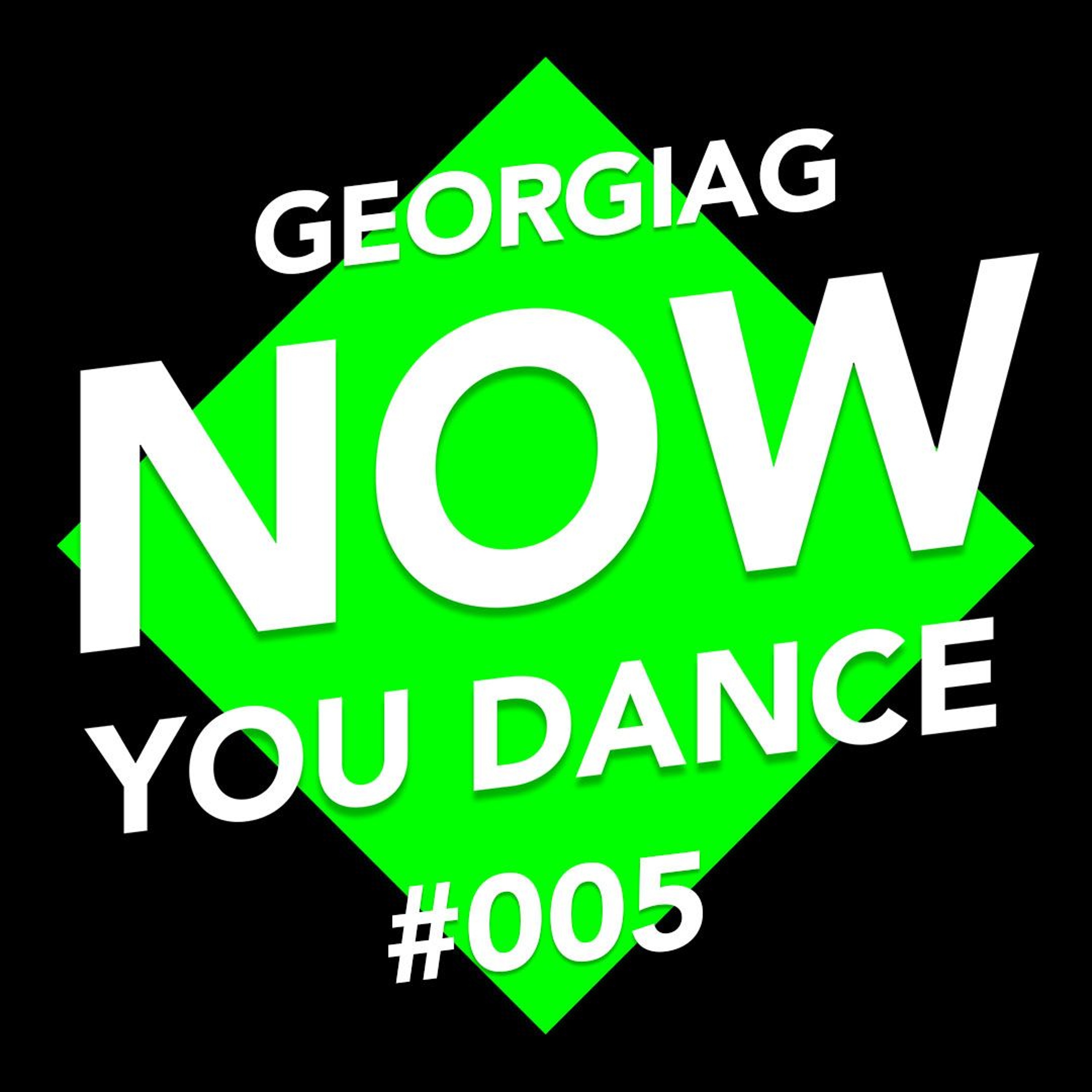 NOW YOU DANCE #005 by GeorgiaG episode artwork