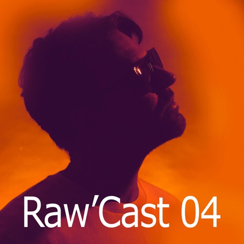 Raw'Cast - 04