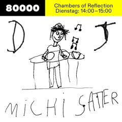 Chambers of Reflection #54 w/ Michael Satter at Radio 80000 • 04.04.2023