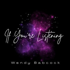 If You’re Listening