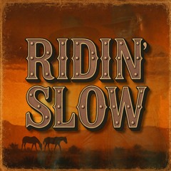 Ridin' Slow