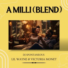 DJ Spontaneous - A Milli Blend