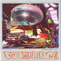 scheißmukke / 019 /  DJ Killing