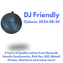 DJ Friendly Clubmix 2024 - 08 - 30