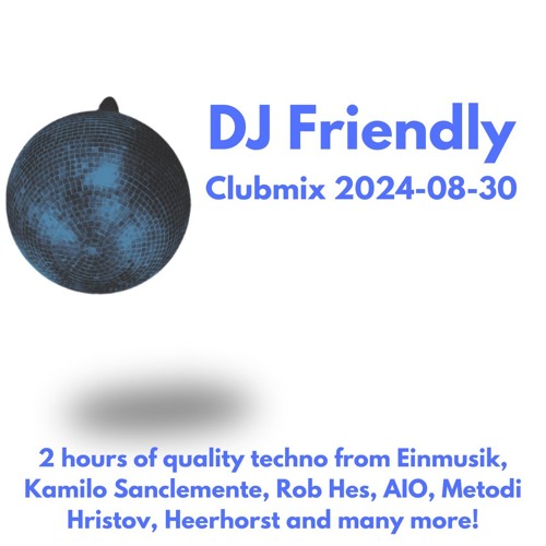 DJ Friendly Clubmix 2024 - 08 - 30