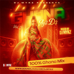 Ghana Ay3 d3 Vol 2 100% Ghana Mix #VybzWithMykz