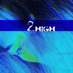 2high