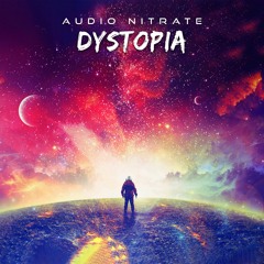 Audio Nitrate - Dystopia ⚠️OUT NOW⚠️