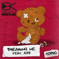 BREAKING ME (BEKAY BOOTLEG) # filtered due copyrights