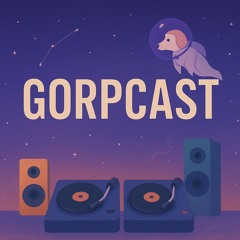 GORPCAST #008