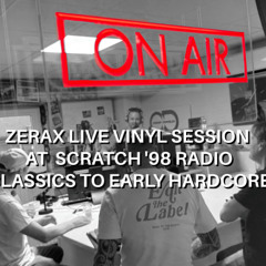 Classics to Early hardcore | Zerax Live Vinyl session @ Scratch'98 radio
