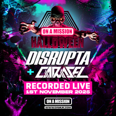 DISRUPTA W CARASEL - OAM HALLOWEEN 25
